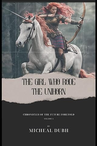 The Girl who Rode the Unihorn: A Post-Apocalyptic Dystopian Climate Fiction Novel