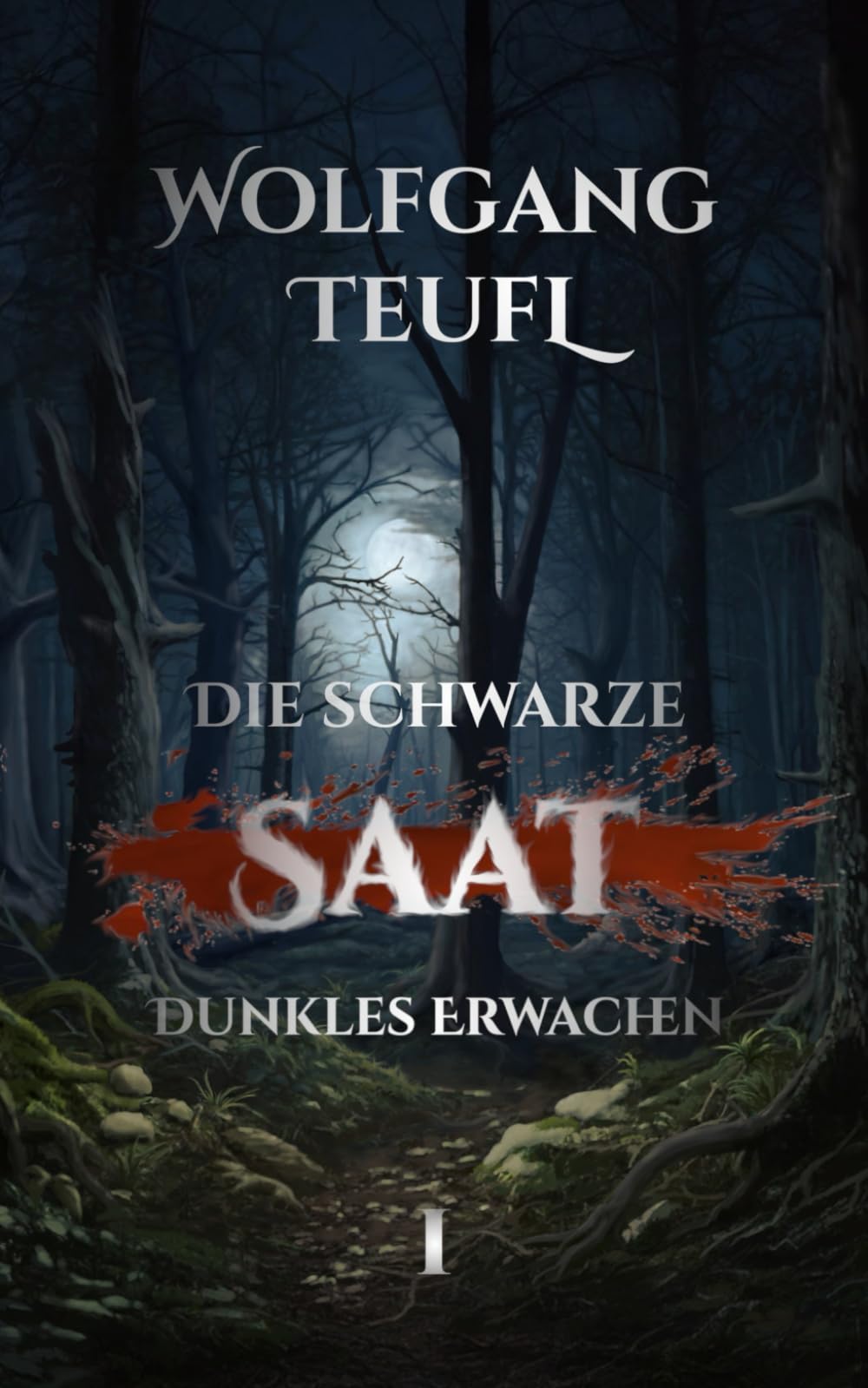 Die schwarze Saat I - Dunkles Erwachen (Dark-Fantasy) (Die schwarze Saat (Dark-Fantasy))