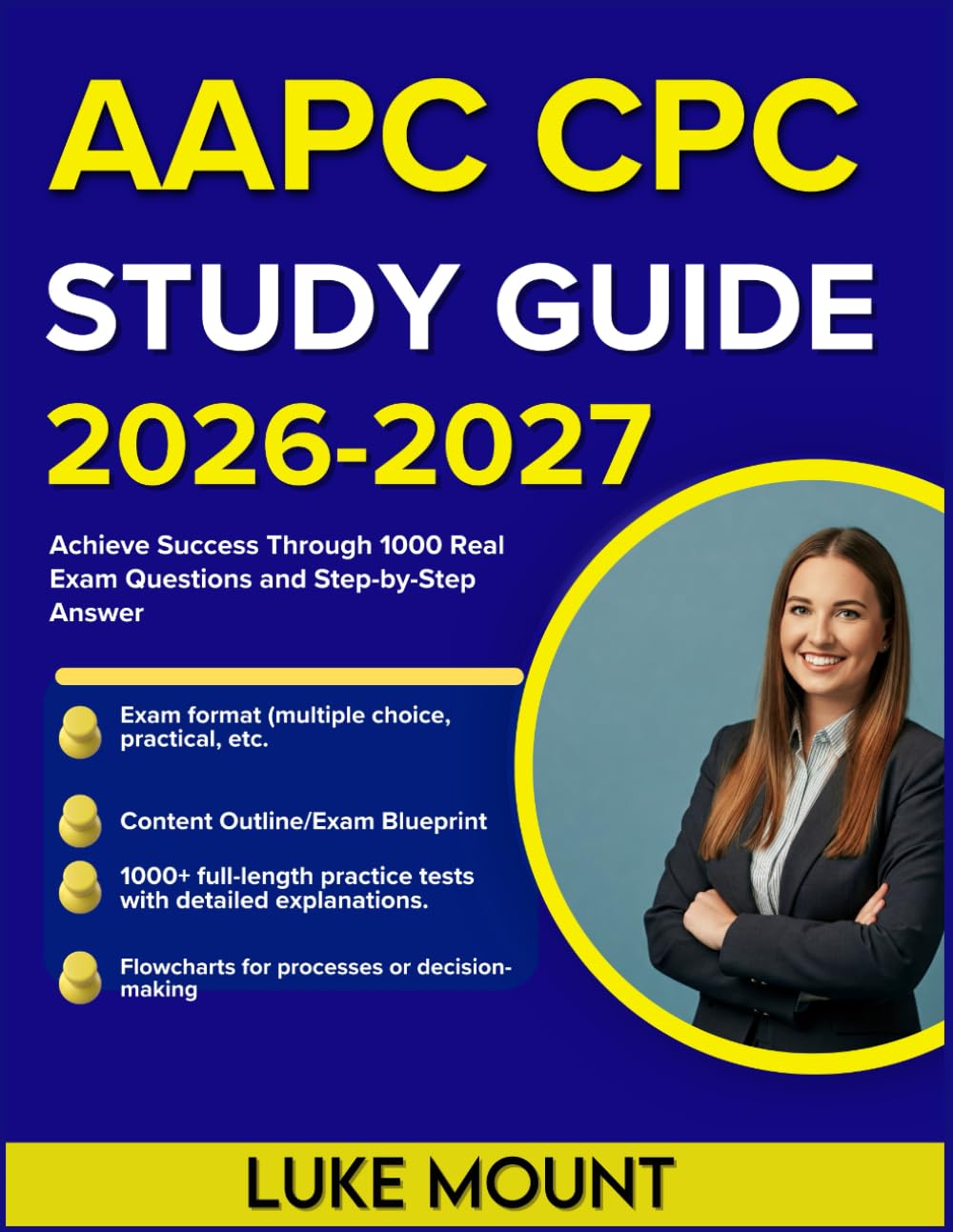 AAPC CPC Study Guide 2026-2027: Achieve Success Through 1000 Real Exam Questions and Step-by-Step Answer