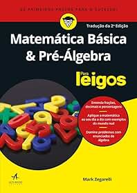 Matemática básica e pré-álgebra para leigos