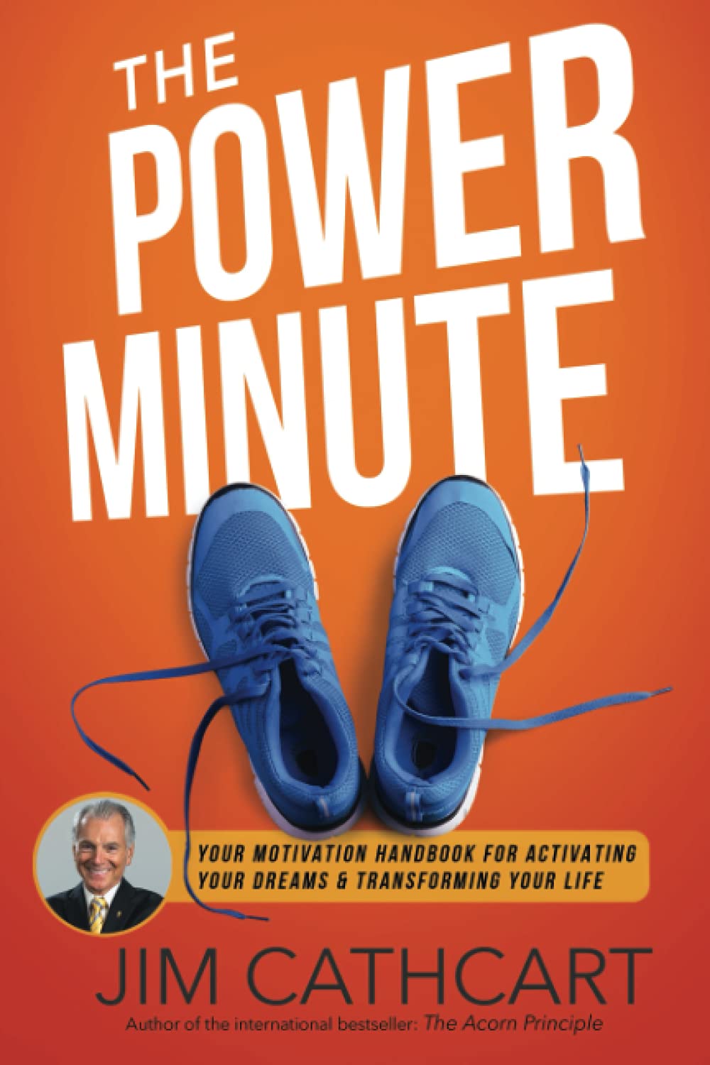 The Power Minute Your Motivation Handbook For Activating Your Dreams