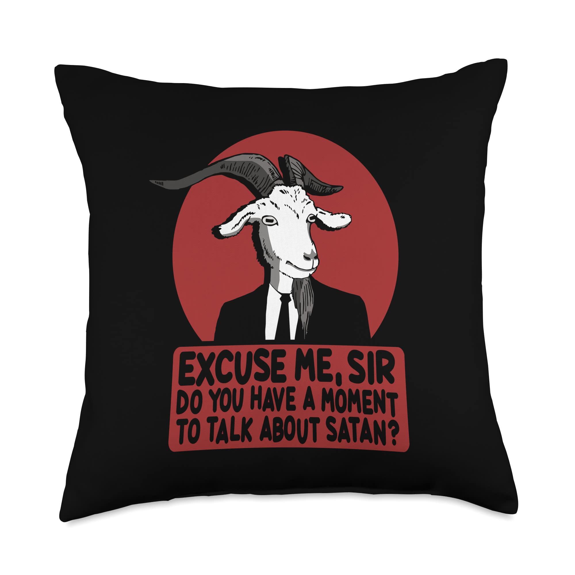 VinagreShopExcuse me sir do You Have a Moment to Talk About Satan Throw Pillow, 18x18, Multicolor