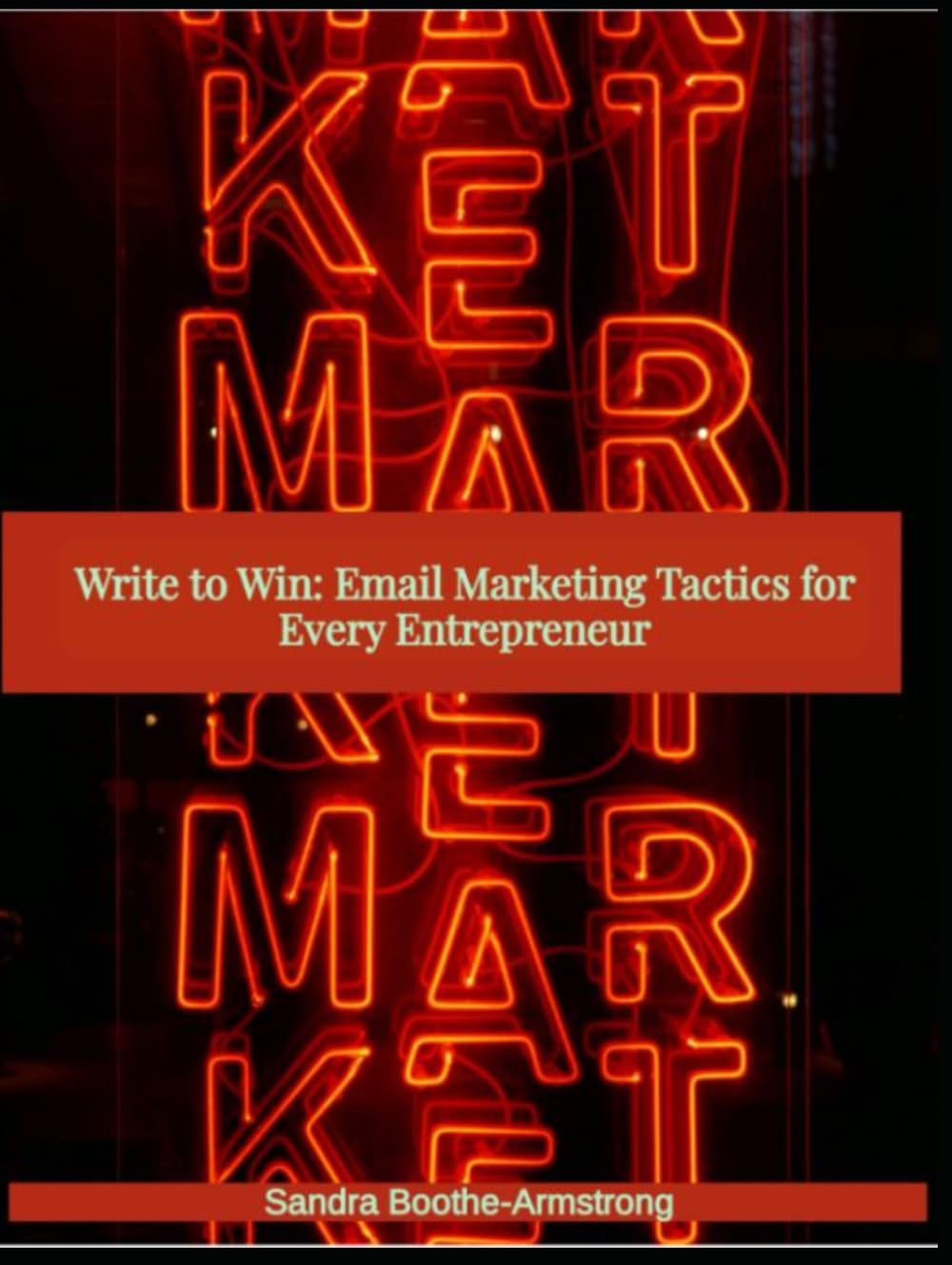 Write to Win: Email Marketing Tactics for Every Entrepreneur