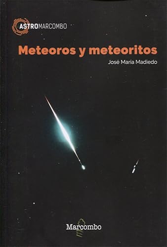 Meteoros y meteoritos (ASTROMARCOMBO)