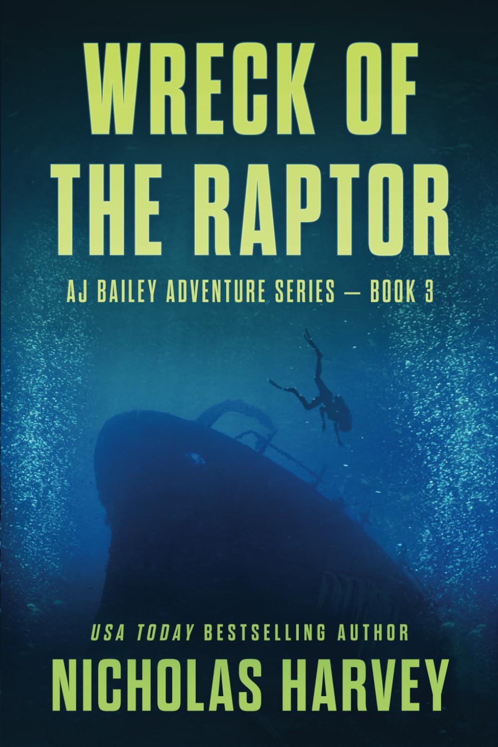 Wreck of the Raptor: AJ Bailey Adventure Series - Book Three: 3