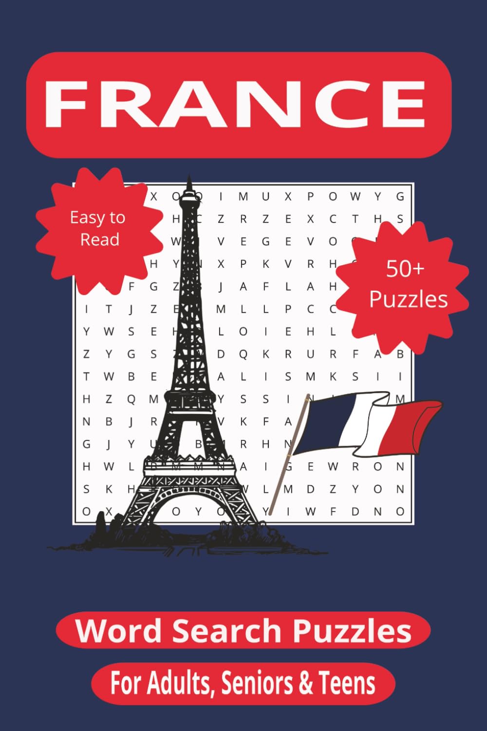 France Word Search Puzzle Book for Adults, Seniors & Teens | 55 Puzzles Celebrating French Culture, Landmarks & Traditions