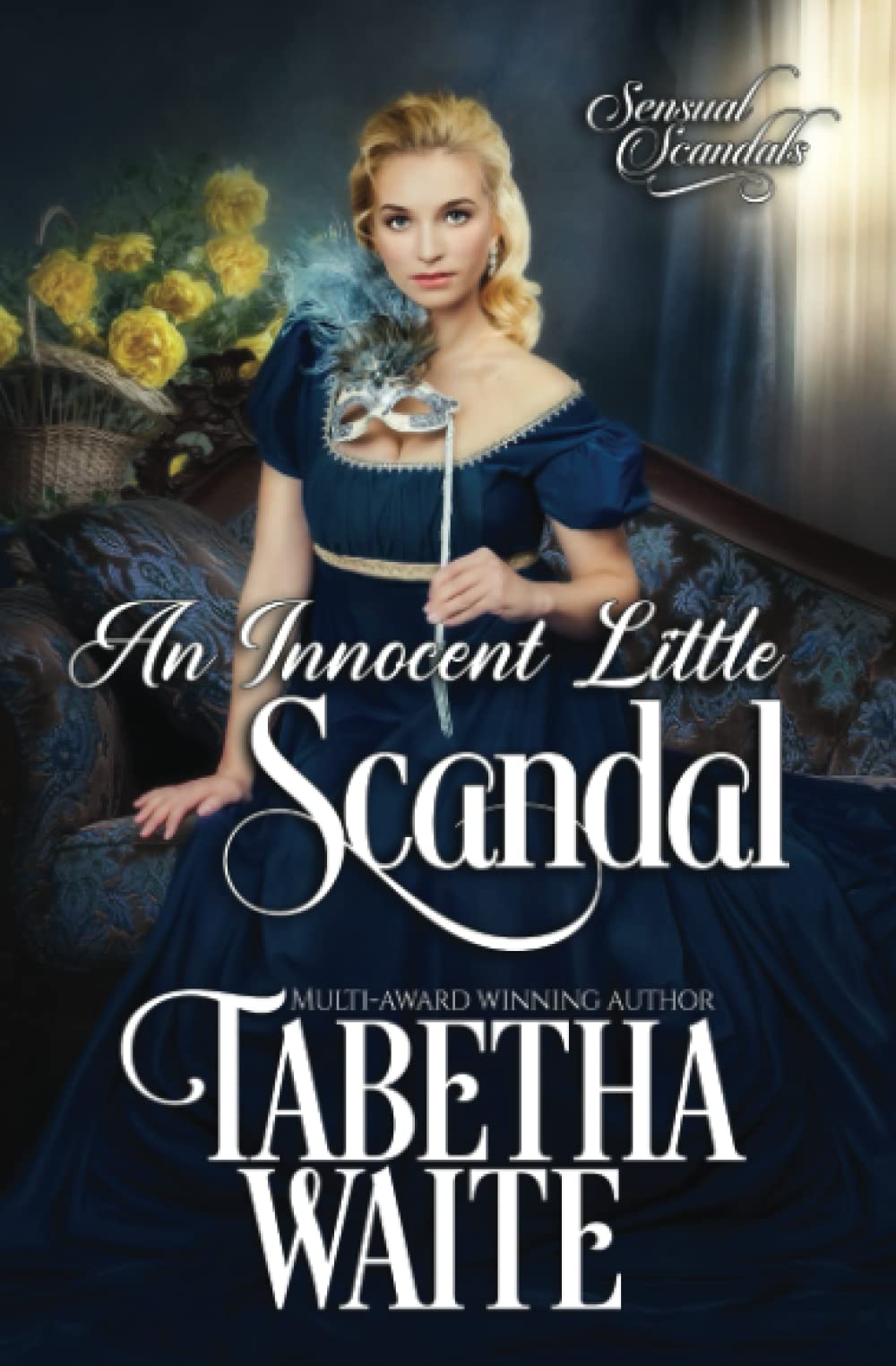 An Innocent Little Scandal: 1 (Sensual Scandals)