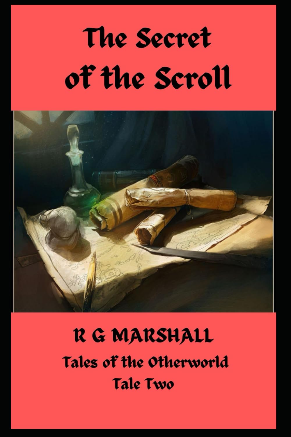 The Secret of the Scroll: Tales from the Otherworld. Tale Two (Tales of the Otherworld)