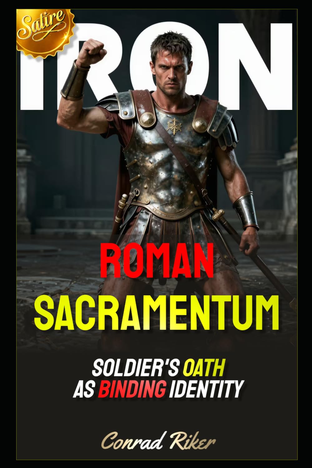 Roman Sacramentum: Soldier's Oath As Binding Identity (Redpilled Counter Cultural Reformation (Satire))