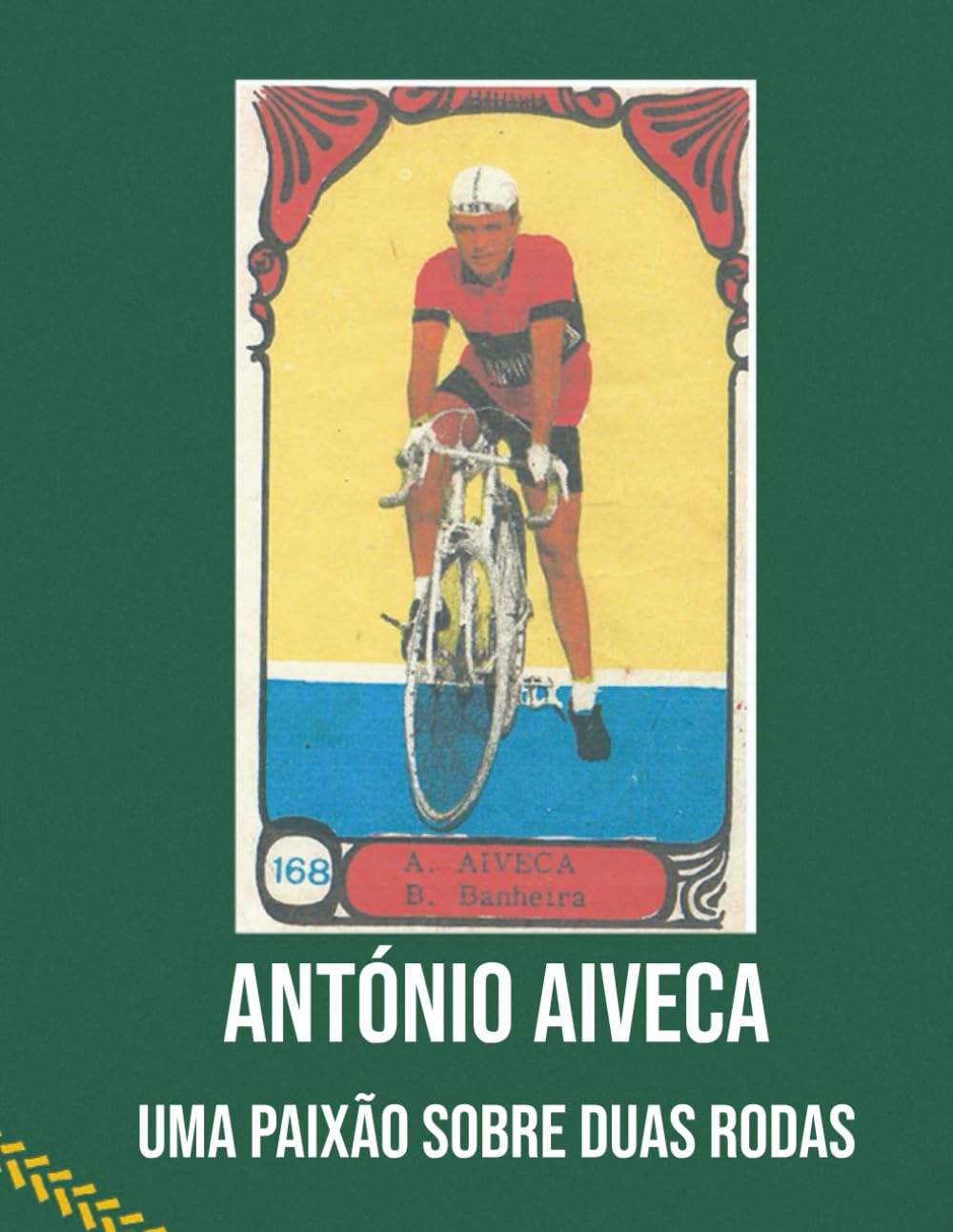 António Aiveca - Uma Paixão Sobre Duas Rodas