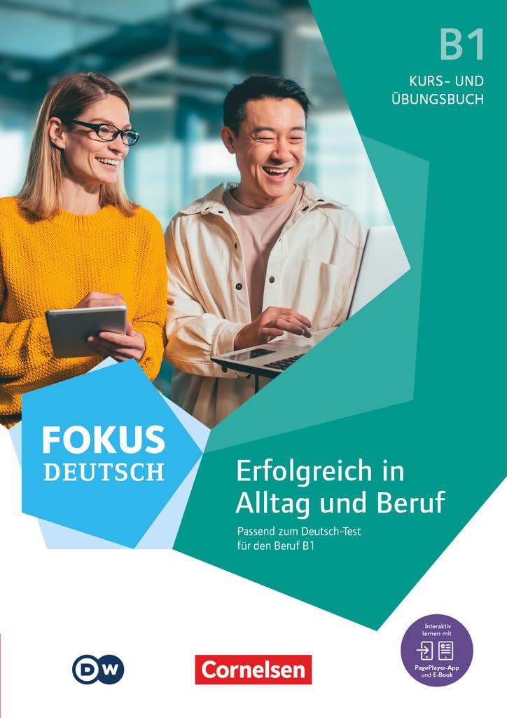 Fokus Deutsch B1. Erfolgreich in Alltag und Beruf - Kurs- und Übungsbuch passend zum Deutsch-Test für den Beruf: Inkl. E-Book und PagePlayer-App