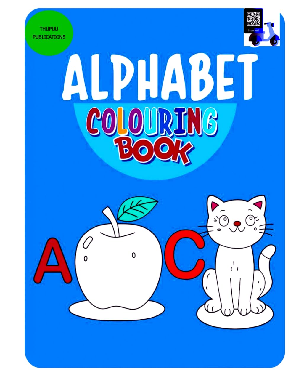 KIDS ALPHABET COLOURING BOOK: LEARN COLOUR DRAW FUN