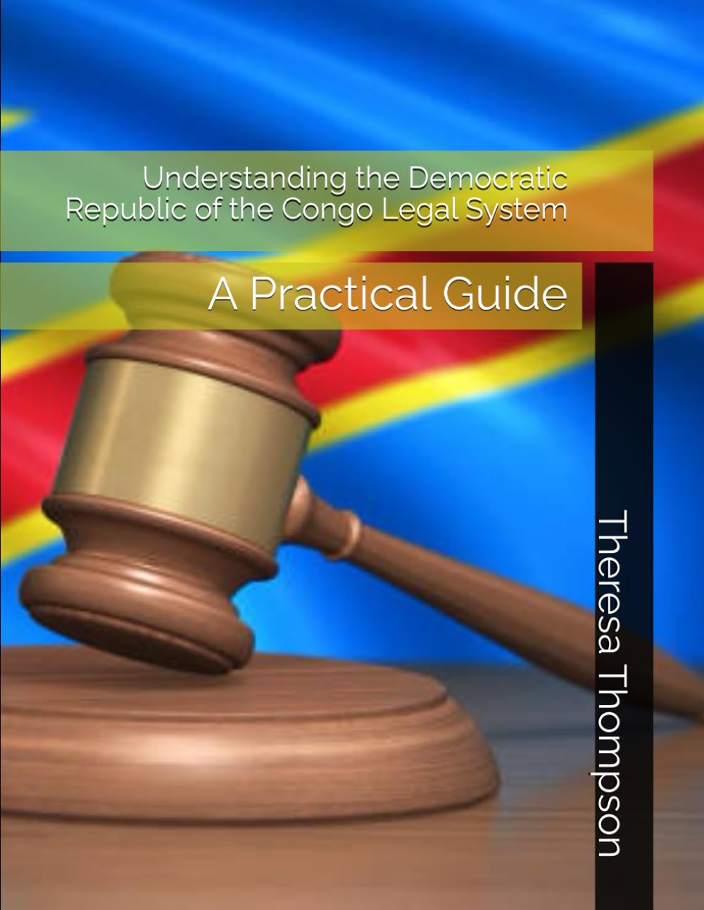 Understanding the Democratic Republic of the Congo Legal System: A Practical Guide