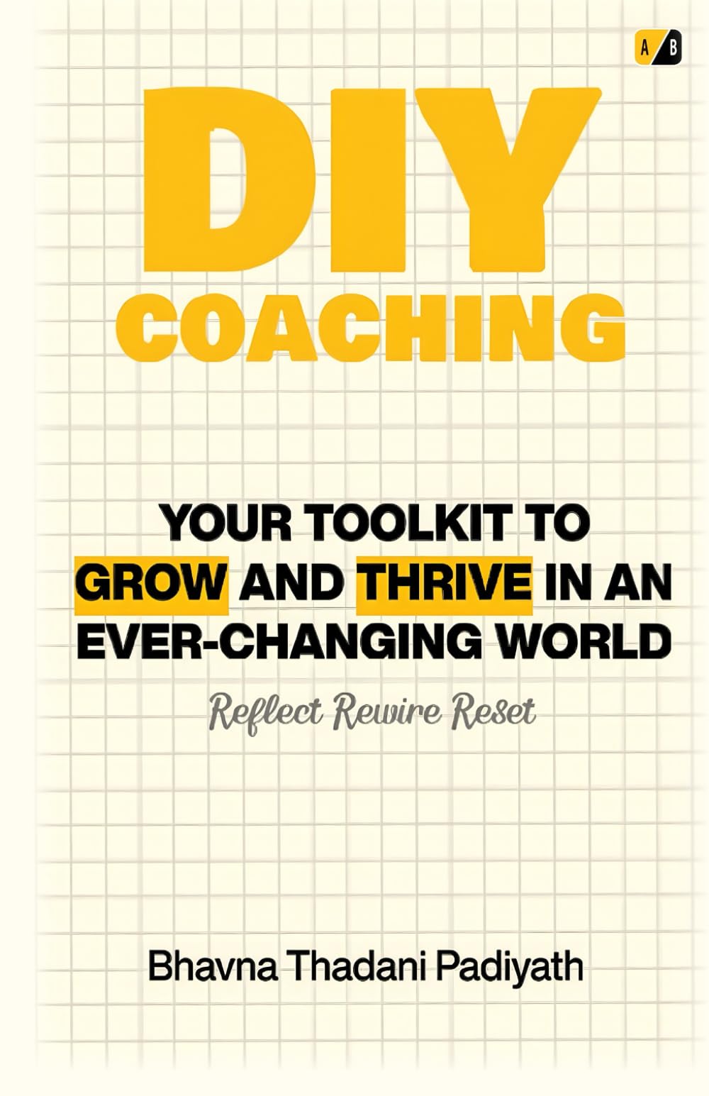 DIY Coaching: Your Toolkit to Grow And Thrive in An Ever-Changing World