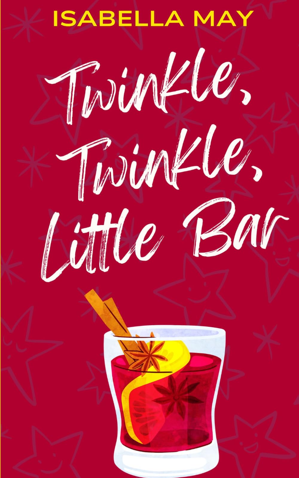 Twinkle, Twinkle, Little Bar: A delicious laugh-out-loud, feel-good romantic comedy - perfect for the holidays... (Foodie Romance Journeys)