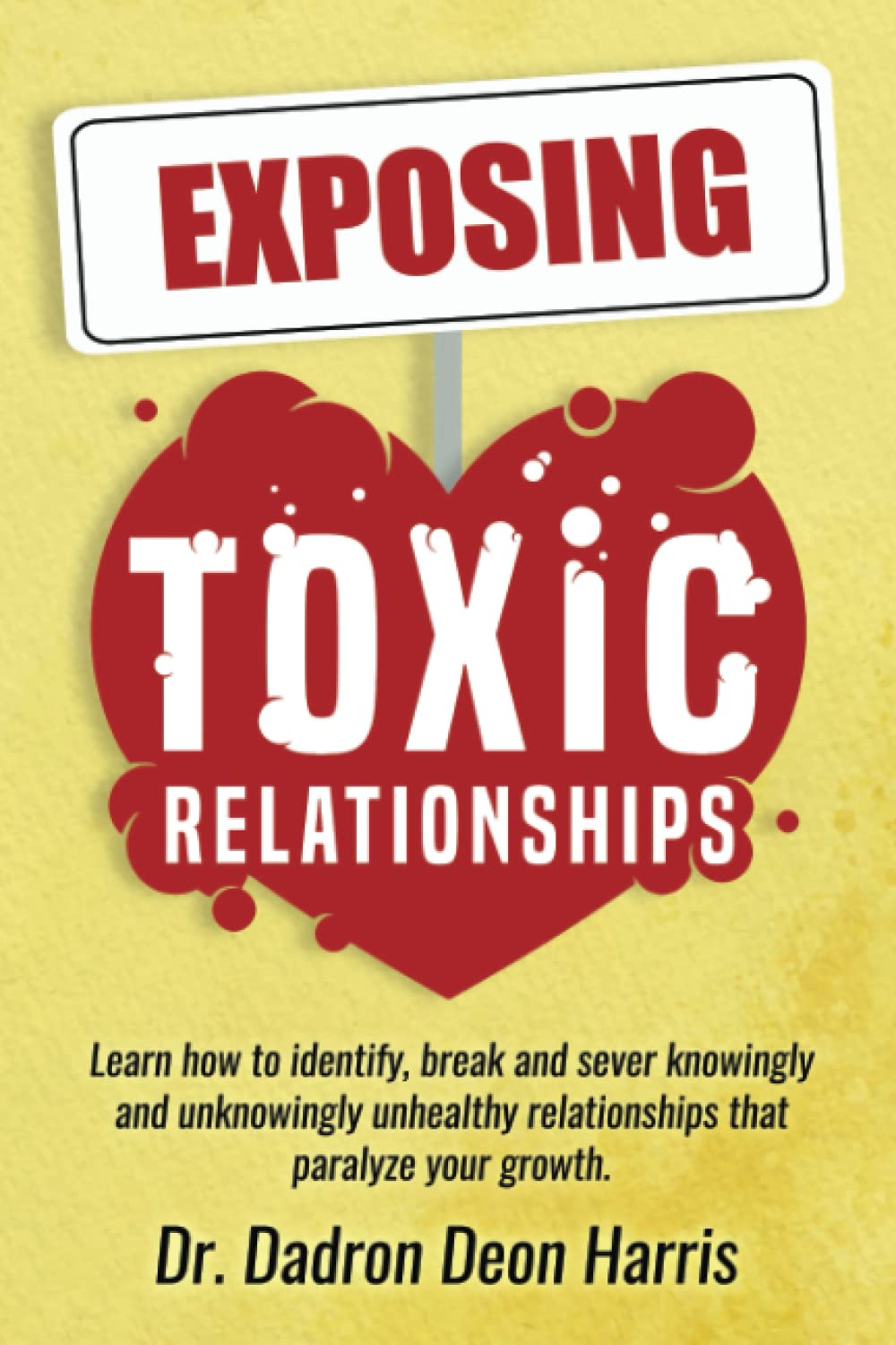 Exposing Toxic Relationships
