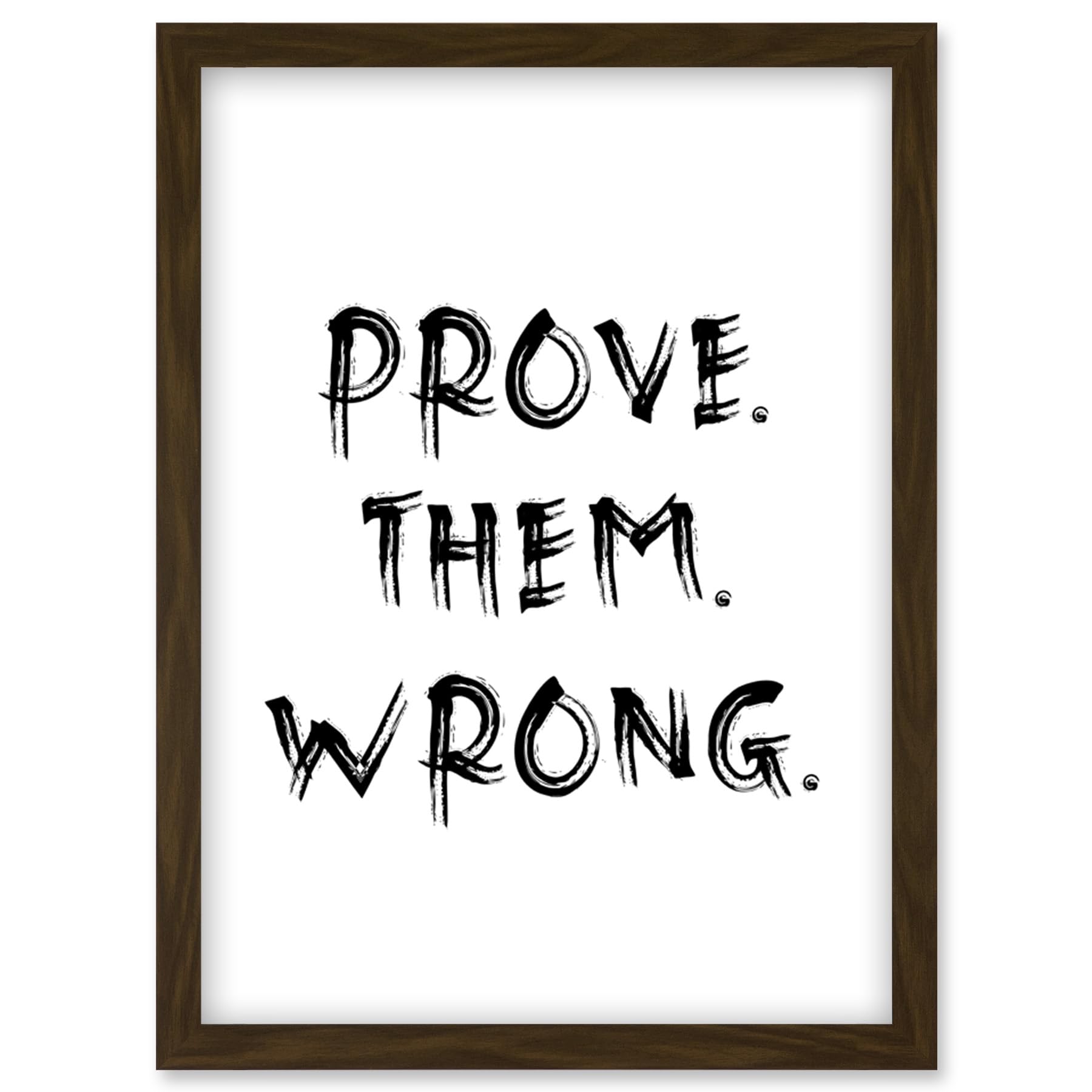 Artery8 Prove Them Wrong Inspirational Positive Motivational Gym Workout Living Room Aesthetic Artwork Framed Wall Art Print A4