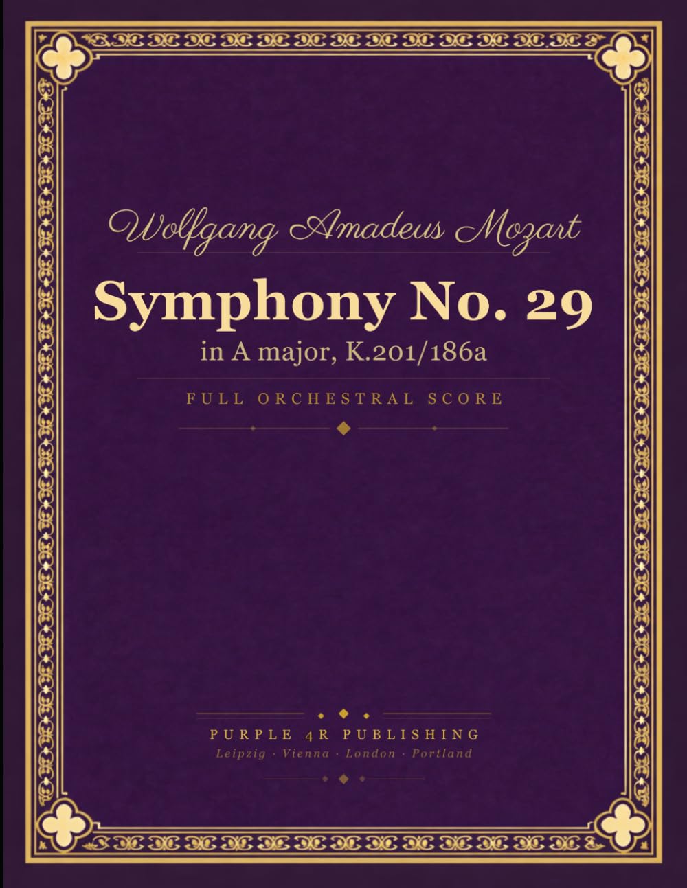 Mozart: Symphony No. 29 in A major, K. 201/186a - Full Orchestral Score