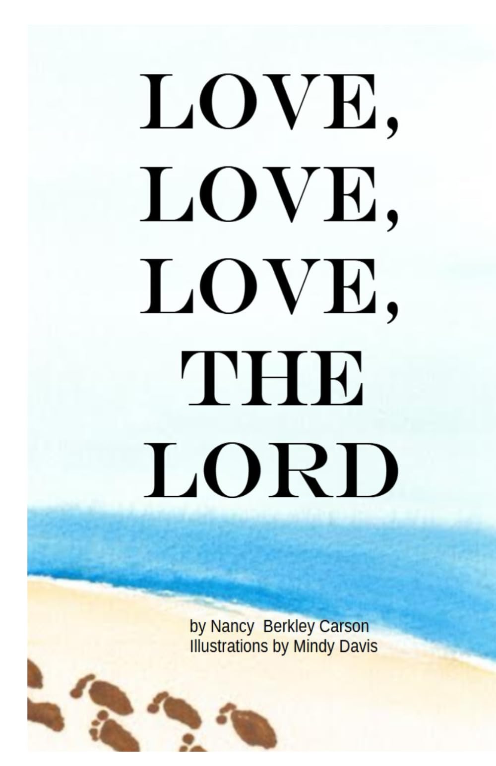 Love, Love, Love, the Lord