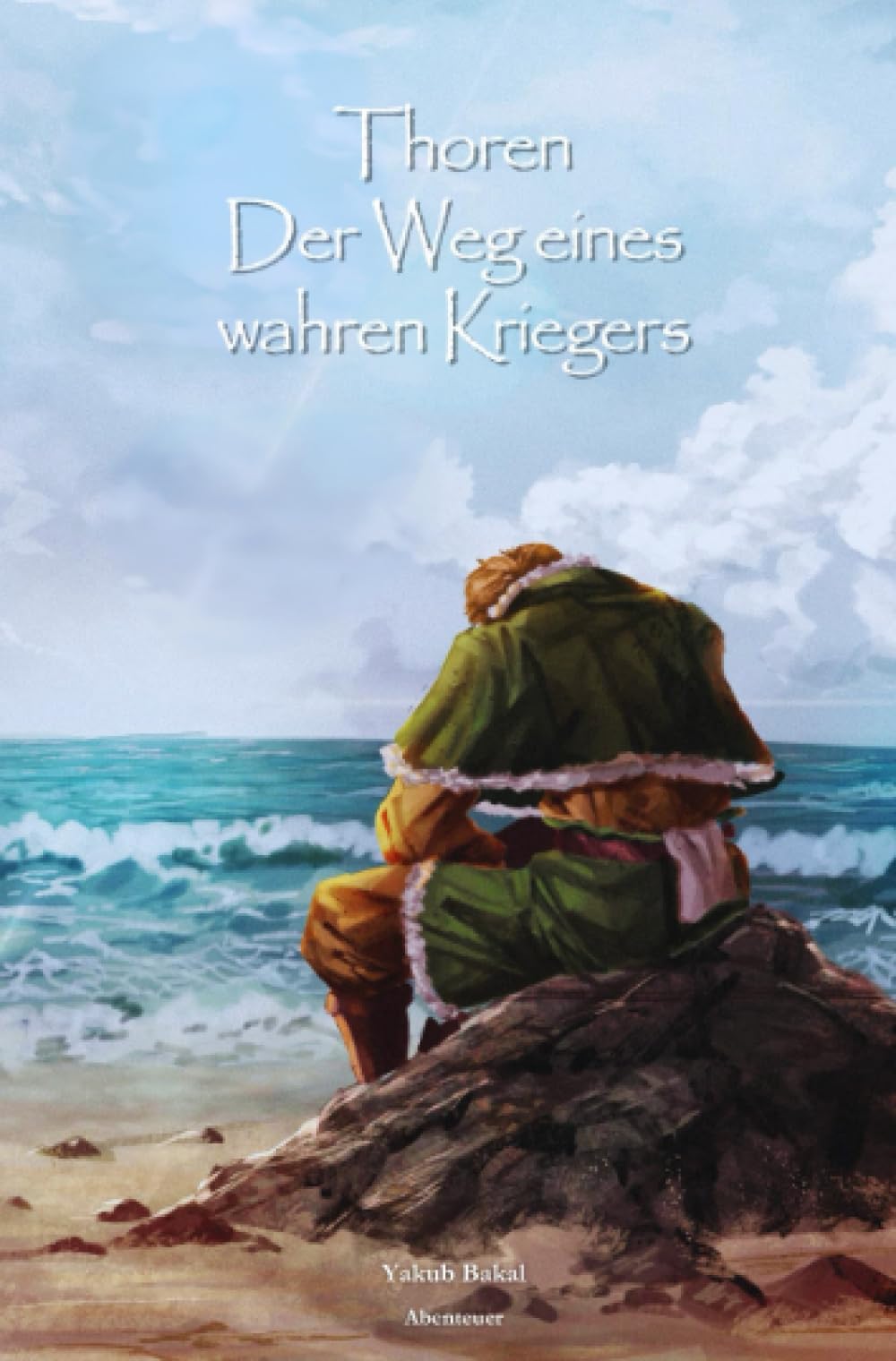 Thoren - Der Weg eines wahren Kriegers