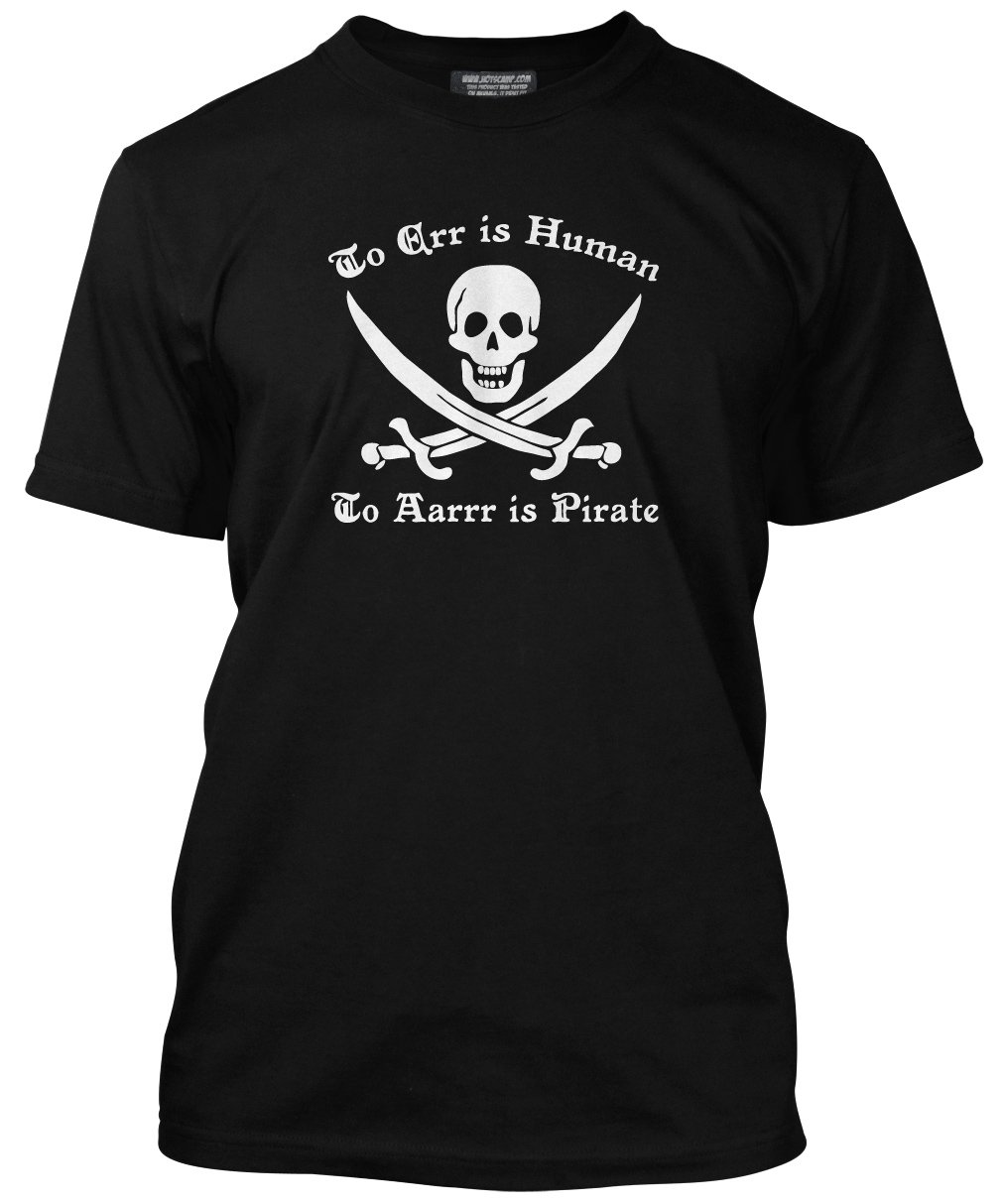 Hotscamp Men's Black To Err Is Human To Is Pirate Unisex T-Shirt - XX-Large