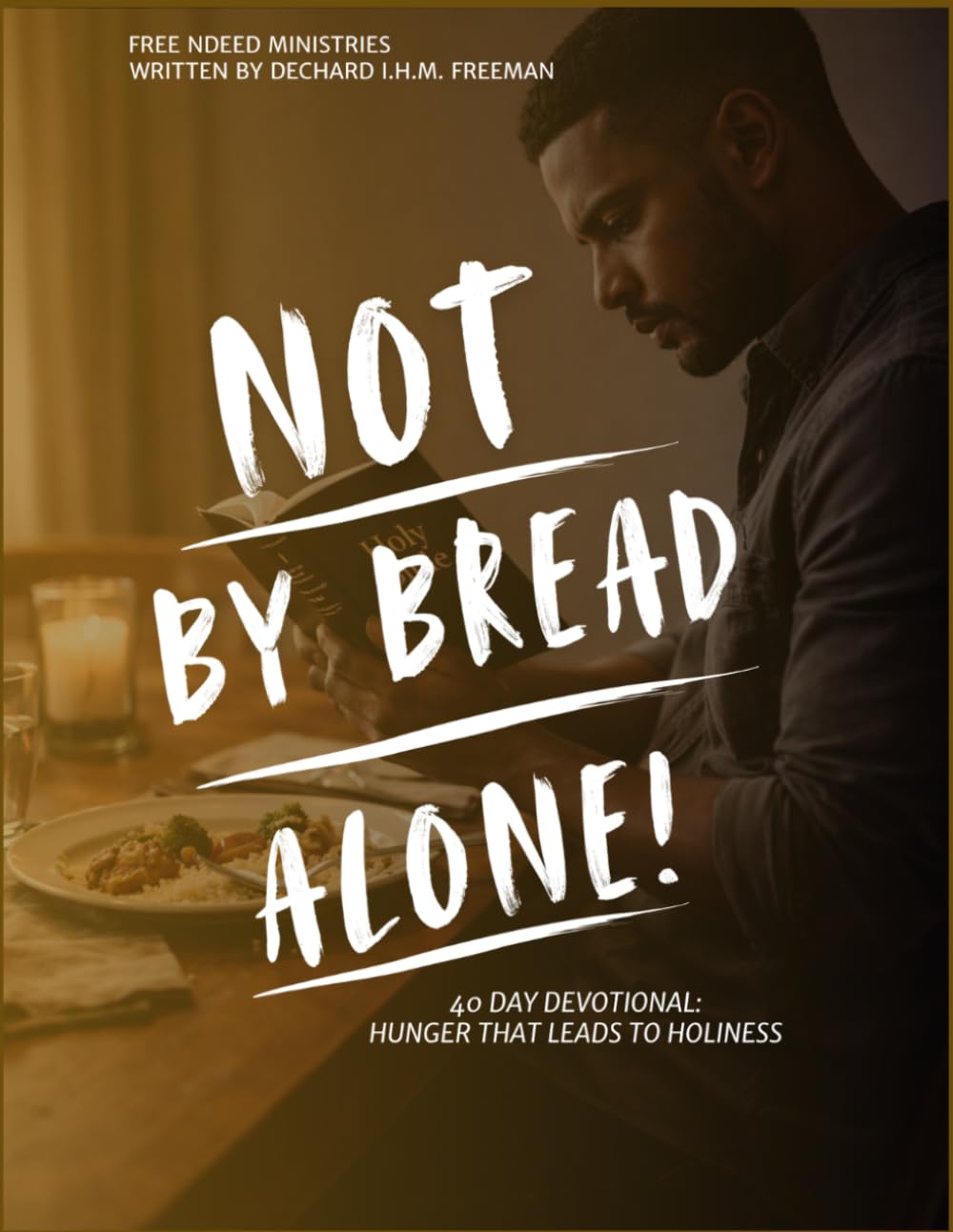 Not By Bread Alone