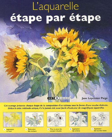 Télécharger L'aquarelle : Etape par étape Livre eBook France