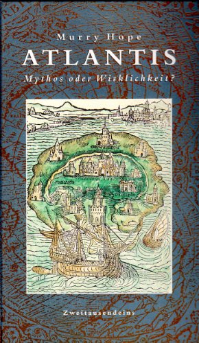 Atlantis: Mythos oder Wirklichkeit?