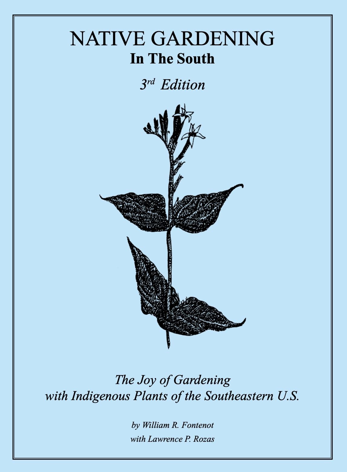 Native Gardening In The South: The Joy of Gardening with Indigenous Plants in the Southeastern U.S.