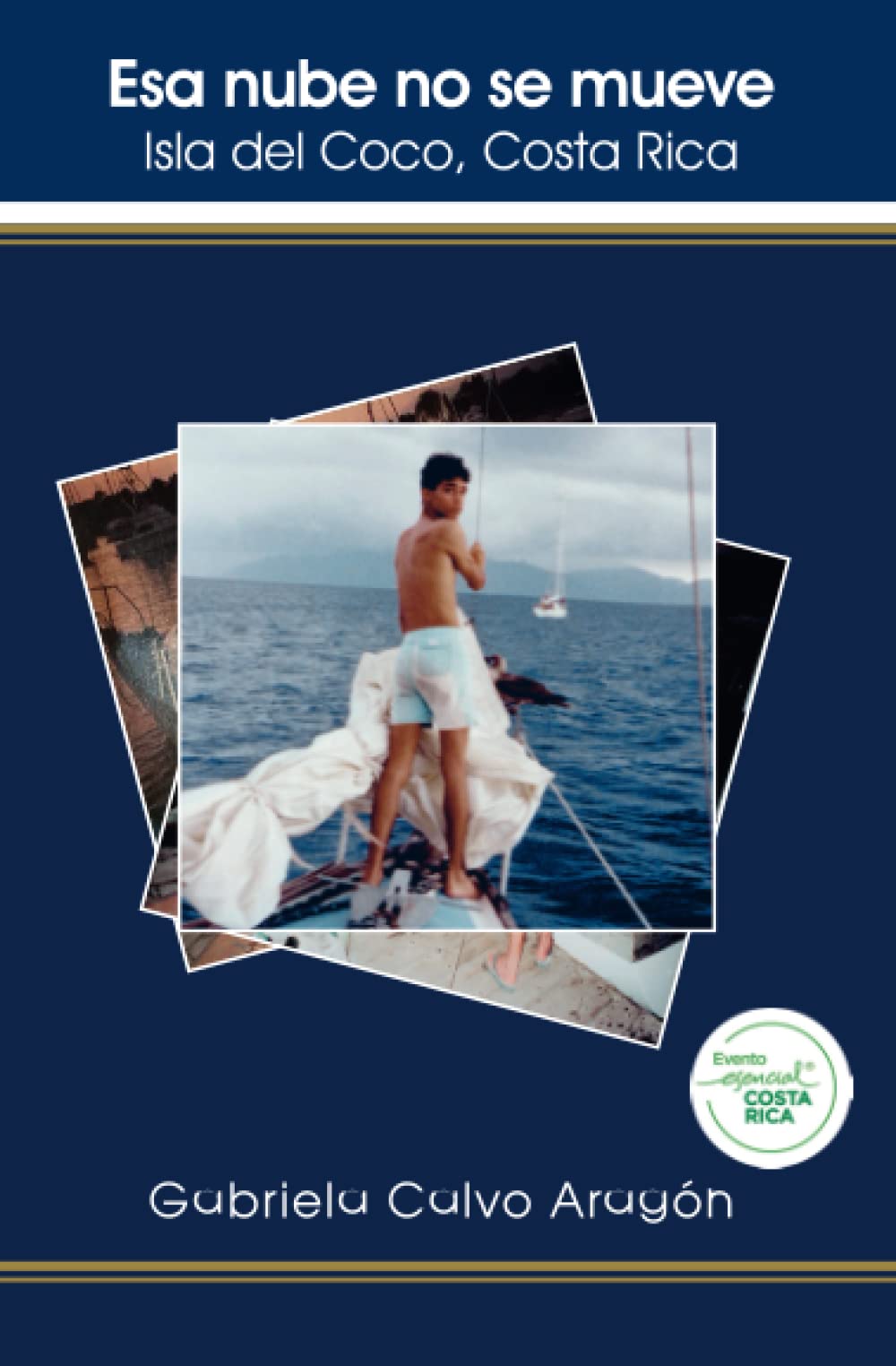 Esa nube no se mueve Isla del Coco, Costa Rica (Spanish Edition)