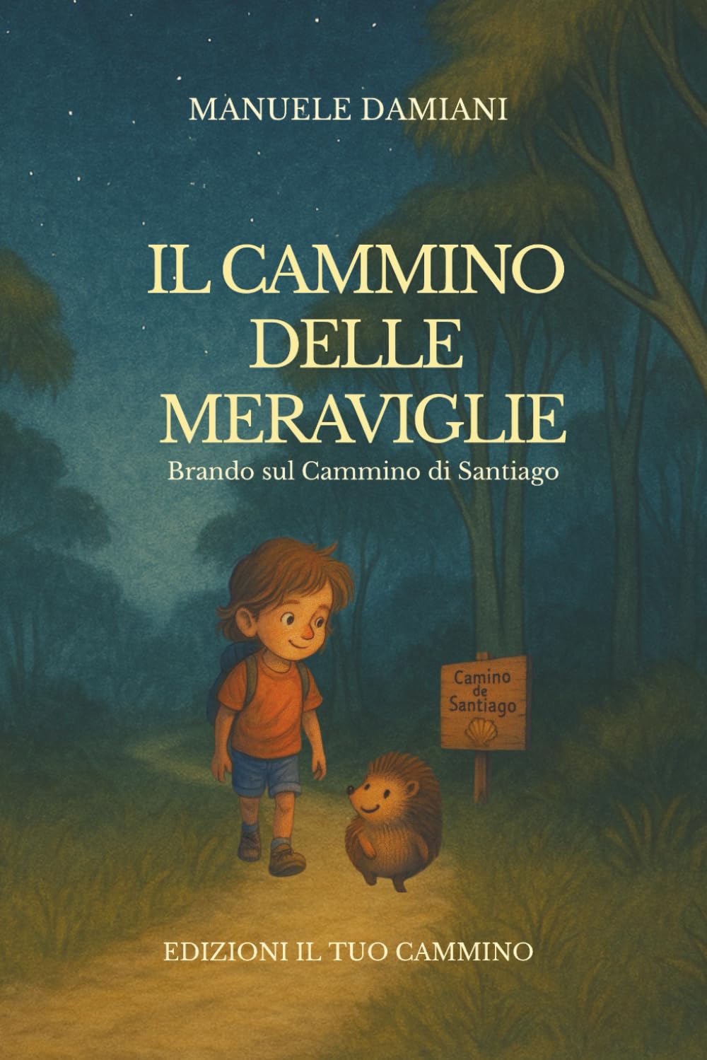 Il Cammino delle Meraviglie: Brando sul Cammino di Santiago