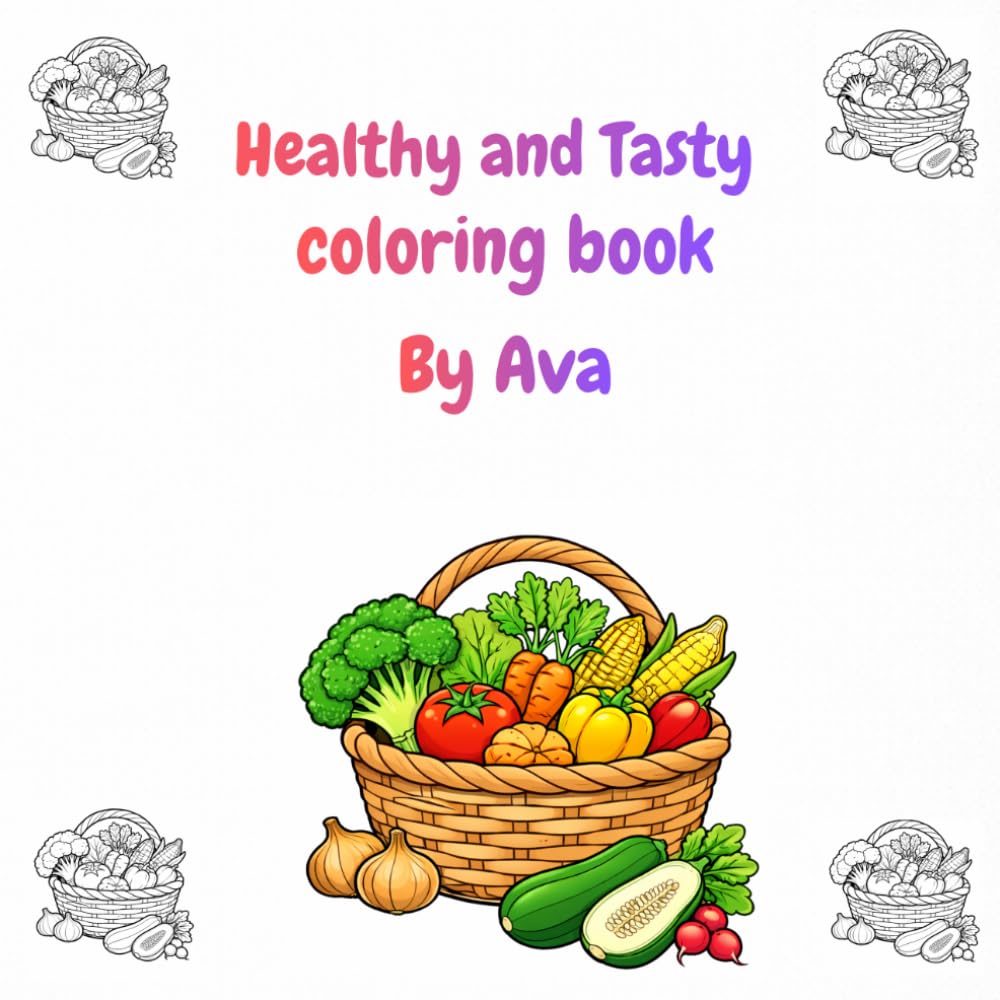 Healthy and tasty: Coloring Book