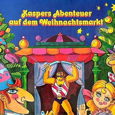 Kaspers Abenteuer auf dem Weihnachtsmarkt