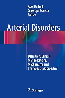 Arterial Disorders: Definition, Clinical Manifestations, Mechanisms and Therapeutic Approaches