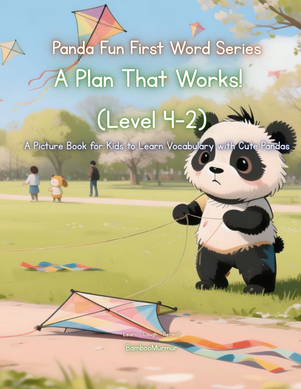 Panda Fun First Words Series: A Plan That Works! (Level 4–2): A Picture Book for Kids to Learn Vocabulary with Cute Pandas (Panda Fun First Words ... Kids to Learn Vocabulary with Cute Pandas)