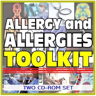 Allergy and Allergies Toolkit - Comprehensive Medical Encyclopedia with Treatment Options, Clinical Data, and Practical Information (Two CD-ROM Set)
