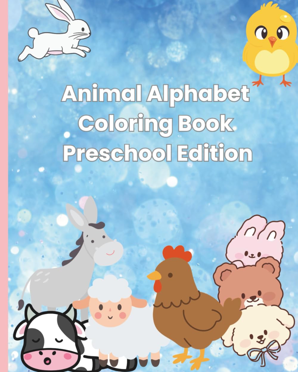 Animal Alphabet Coloring Book Preschool Edition: Alphabet and Animal Coloring Pages Educational Book for Preschool Children Ages 3-5