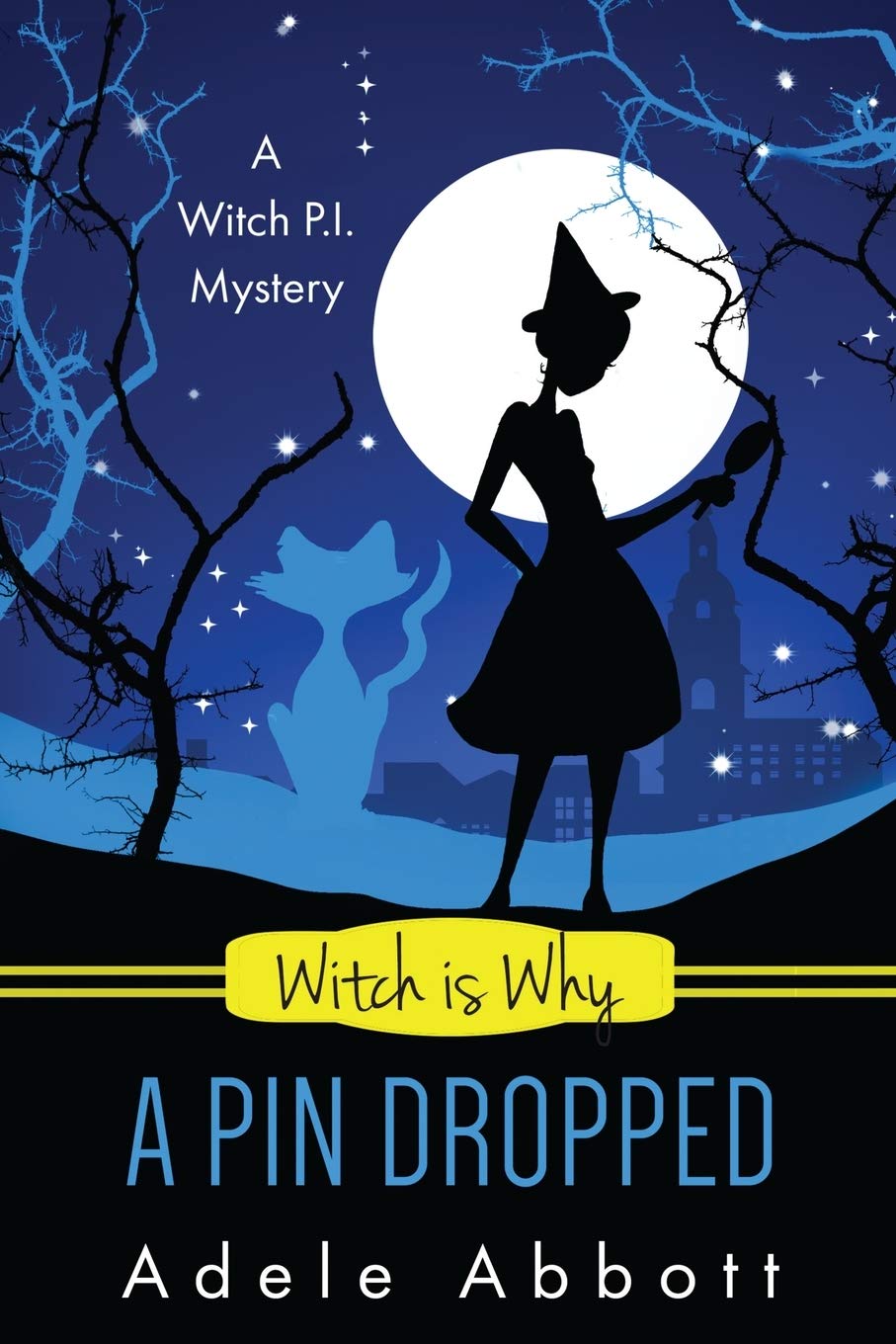 Witch Is Why A Pin Dropped: Volume 20 (Witch P.I. Mysteries) - Abbott, Adele