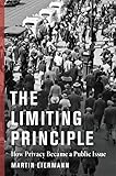  The Limiting Principle: How Privacy Became a Public Issue