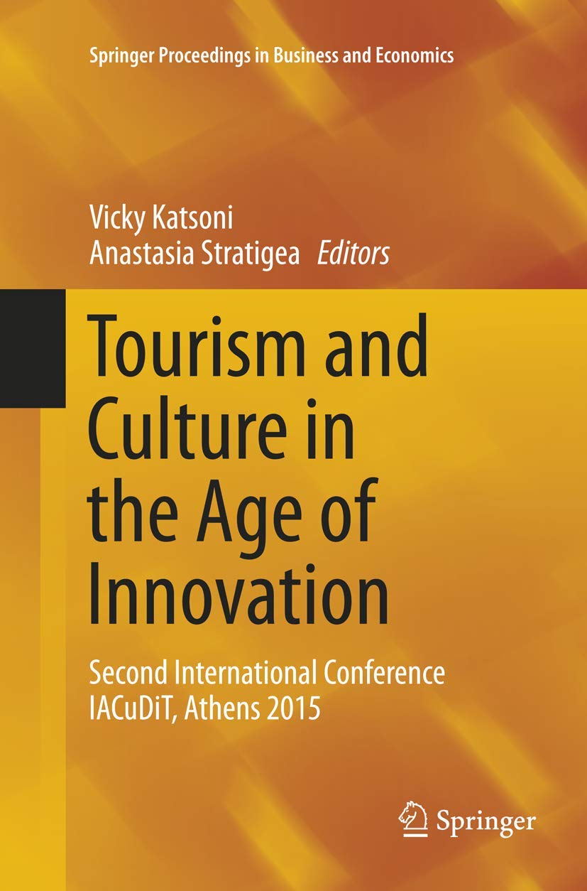 Tourism and Culture in the Age of Innovation: Second International Conference IACuDiT, Athens 2015