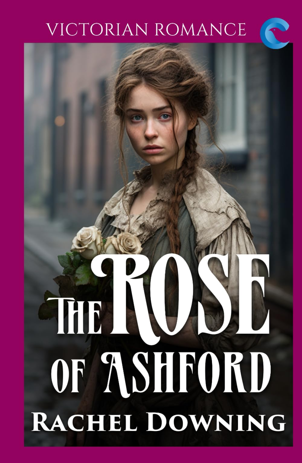 The Rose of Ashford: Victorian Romance (Rachel Downing's Victorian Romance)