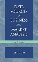 Data Sources for Business and Market Analysis: 4th Ed.