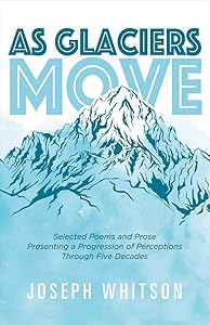 As Glaciers Move