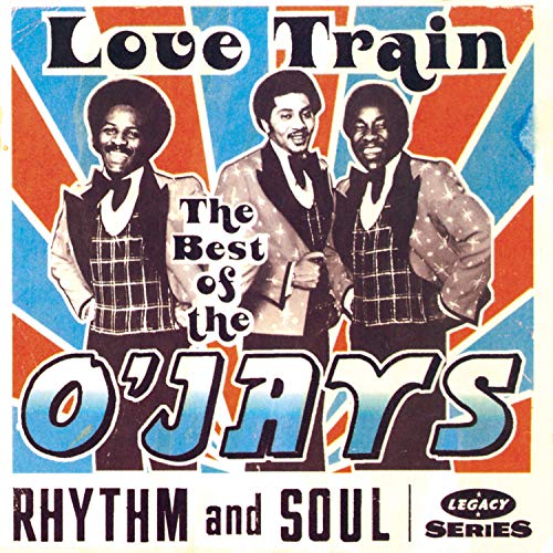 The Best of The O'Jays: Love Train