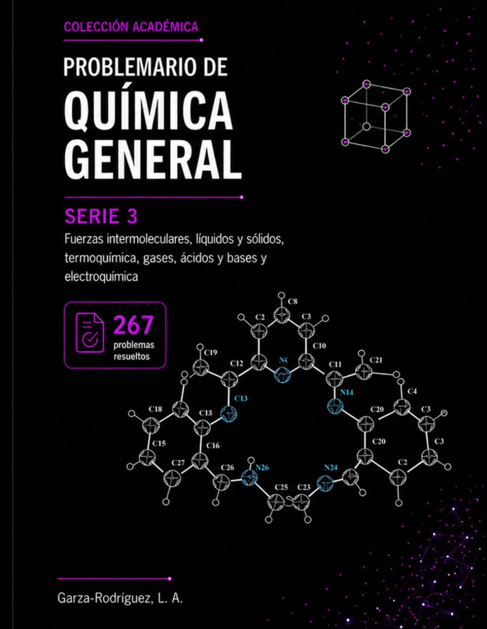 Problemario de Química General Serie 3: Fuerzas intermoleculares, líquidos y sólidos, gases, termoquímica, ácidos y bases, y electroquímica