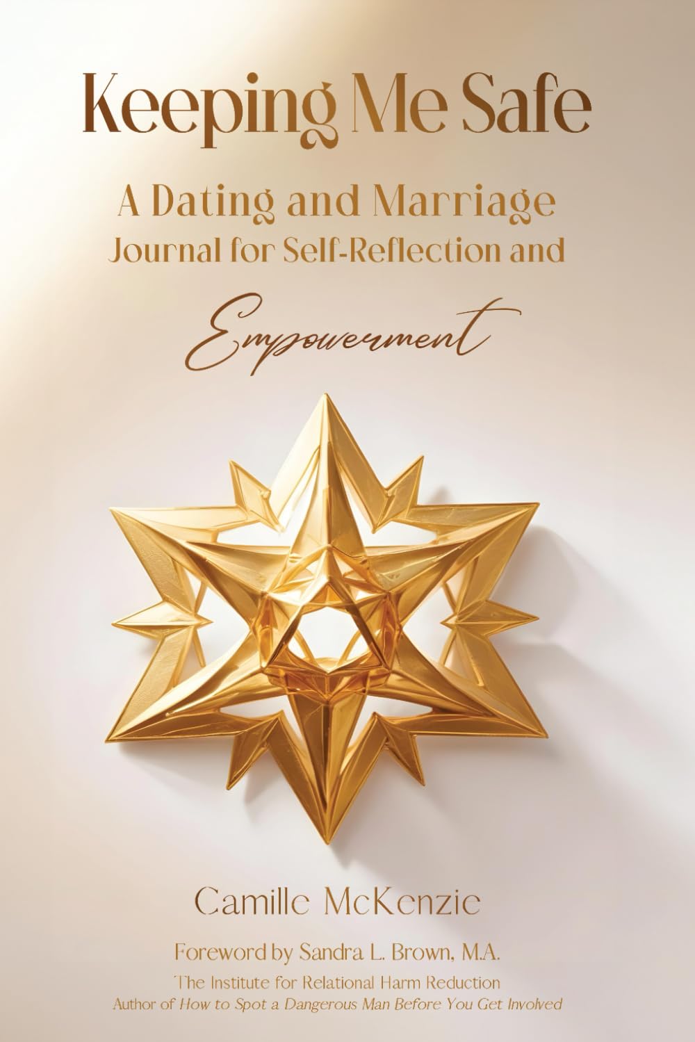 Keeping Me Safe: A Dating and Marriage Journal for Self-Reflection and Empowerment