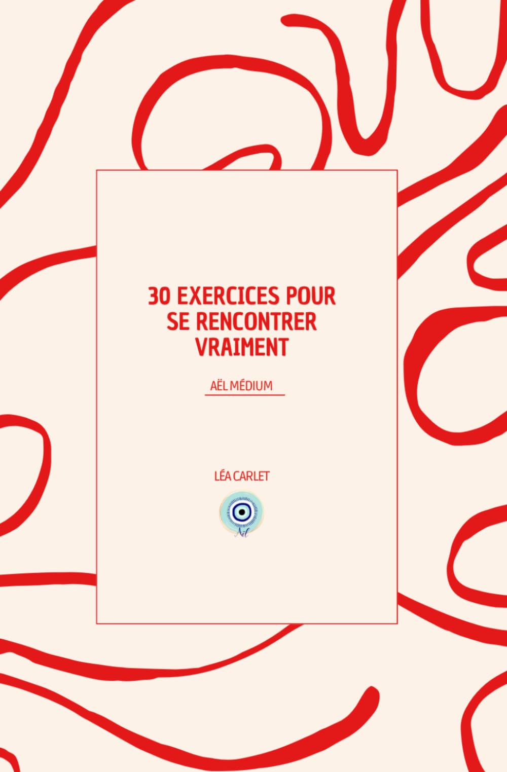 30 exercices pour se rencontrer vraiment: Un guide pour se reconnecter à soi, retrouver l’alignement intérieur et vivre pleinement sa vibration