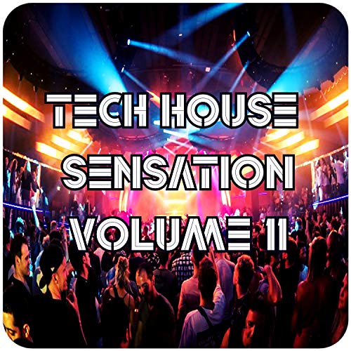 Amazon Music VARIOUS ARTISTSのTech House Sensation, Vol.11 (BEST