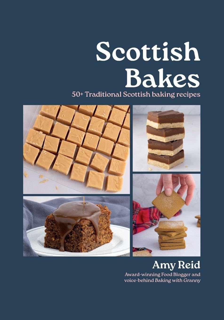 Scottish Bakes: 50+ Traditional Scottish baking recipes