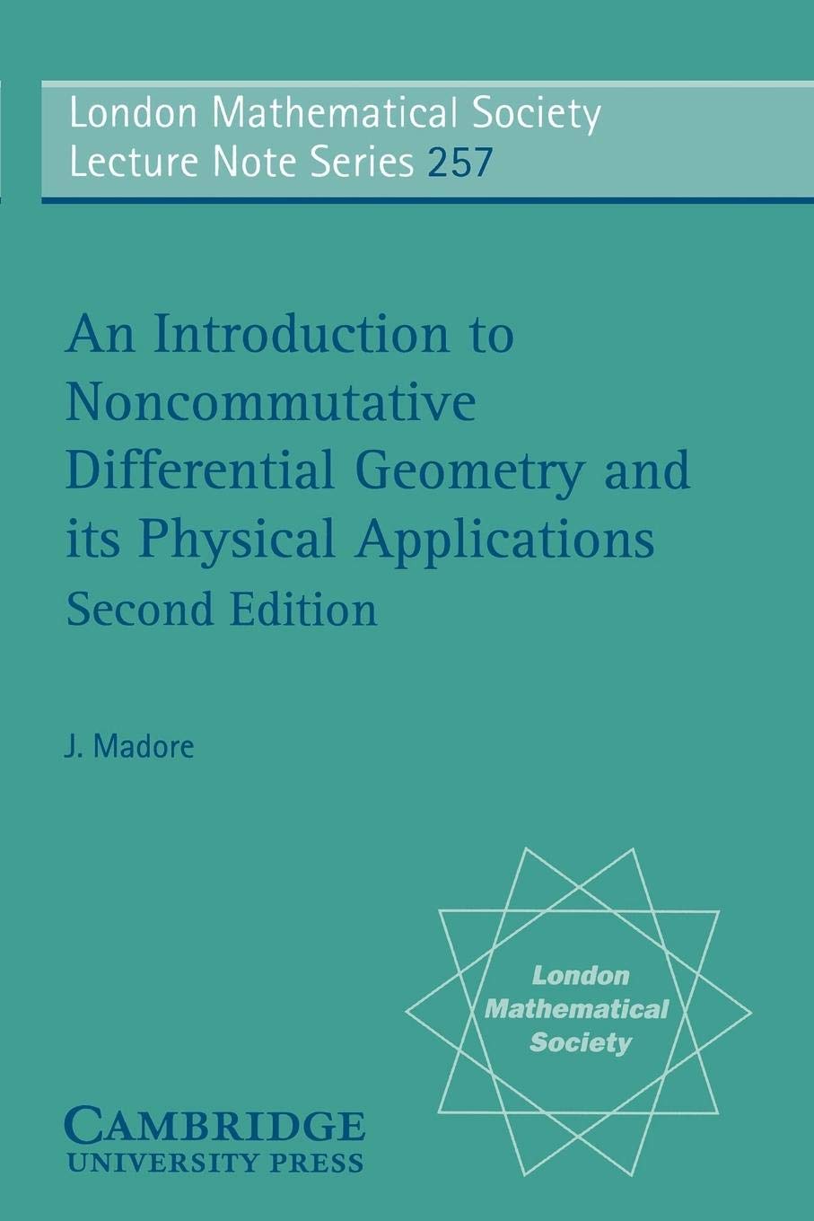 LMS: 257 Intro to Noncomm Diff Geom (London Mathematical Society Lecture Note Series, Series Number 257)